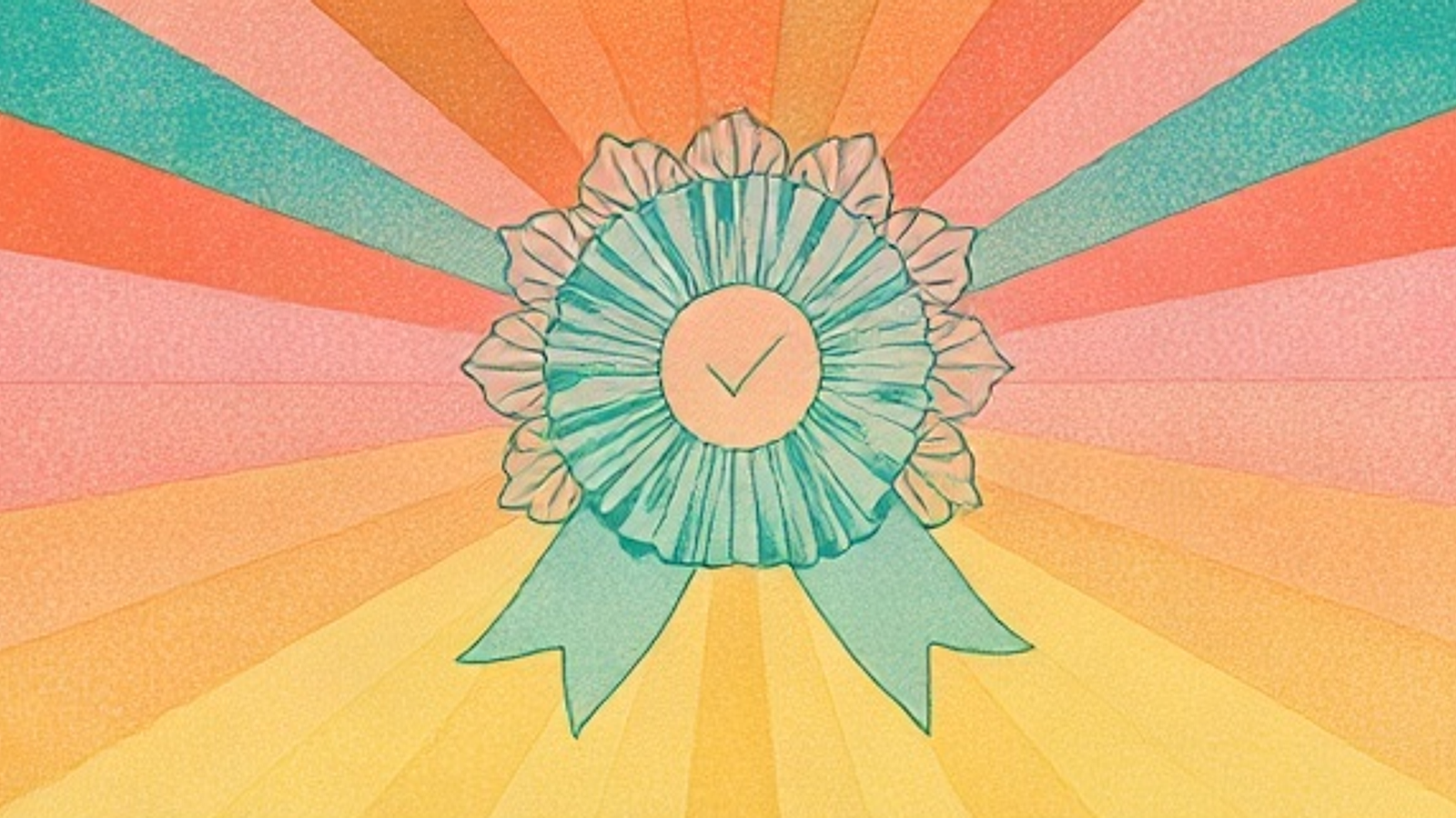 Risograph print: a teal folk-art award rosette with a checkmark in a coral center disc and ribbon tails, on a radiating sunset-and-marigold sunburst